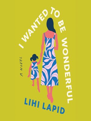 cover image of I Wanted to Be Wonderful